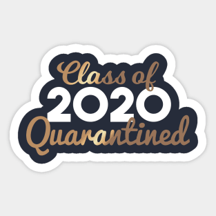 Class of 2020 Quarantined Sticker